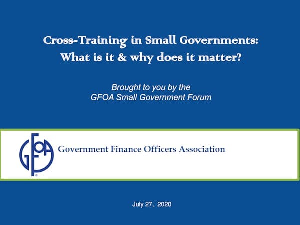 Employee Cross Training in Small Governments #1 What is it and why does it matter?