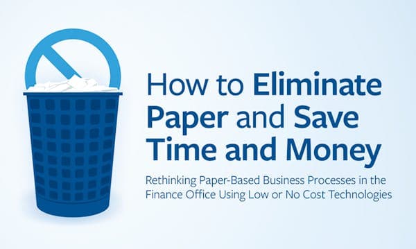How to Eliminate Paper and Save Time and Money