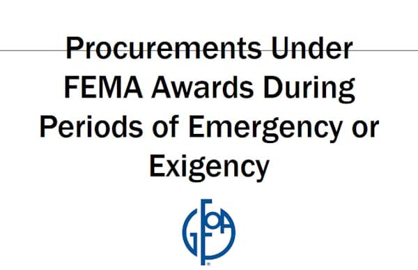 Procurements Under FEMA Awards During Periods of Emergency or Exigency