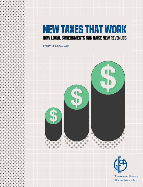 New Taxes That Work: How Local Governments Can Raise New Revenues